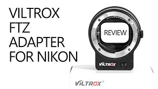 Review Viltrox adapter similar to Nikon FTZ [upl. by Enilhtak]