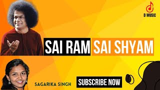 Sai Ram Sai Shyam  Sri Sathya Sai Baba  D Music [upl. by Yt636]