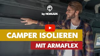 Camper Isolieren mit Armaflex Isolierung [upl. by Nosreg]