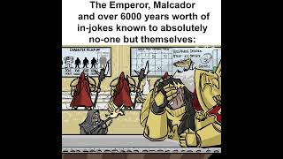 The Emperor Malcador and thousands of years of references only they can ever hope to understand [upl. by Allyn]