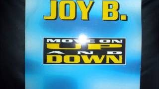 Joy B  Move On Up And Down [upl. by Lipps]