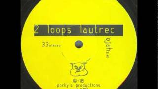 2 loops Lautrec  OJah [upl. by Olmsted977]