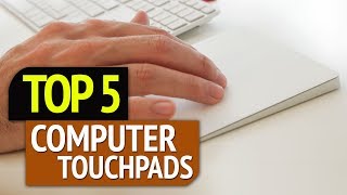 TOP 5 Best Computer Touchpads 2019 [upl. by Atilrak862]