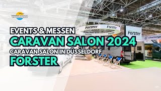 Caravan Salon 2024 Messerundgang Neuheiten Forster 2025 [upl. by Amarette]