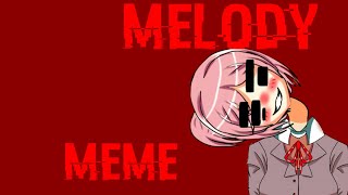 Melody Meme DDLC lazy [upl. by Vandervelde]