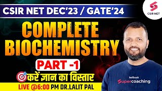 CSIR NET Dec 2023  GATE 2024  Life Sciences  Complete Biochemistry  Session 1  Dr Lalit Pal [upl. by Tsiuqram293]