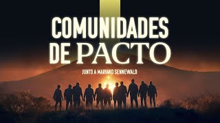 SERIE COMUNIDADES DE PACTO  Mariano Sennewald  MiSion [upl. by Yahsat]