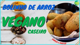 Como fazer Bolinho de Arroz 100 VEGANO EM CASA [upl. by Ymled]