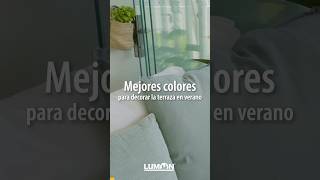 Mejores colores para decorar la terraza en verano terraza lumon decoracion coloresdeverano [upl. by Natsirt]