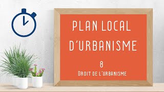 Plan Local dUrbanisme PLU   Droit de lurbanisme 814 [upl. by Tommie710]