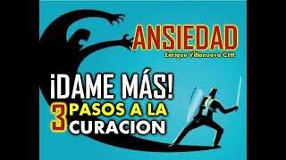 ANSIEDAD ¡DAME MÁS ¡YA NO TE TENGO MIEDO 3 PASOS A LA CURACIÓN [upl. by Feingold68]