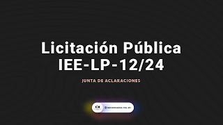 Licitación No IEELP1224 — Junta de aclaraciones [upl. by Eissac]