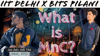 What is MnC  IITian Explained  Why BITS Pilani Launched it BITSAT 2024  BITS Pilani X IIT Delhi [upl. by Ynnavoj874]