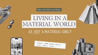 QampA with Beth and Steph  living in a material world 🛍️  Blessed is She [upl. by Anirb]