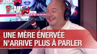 Une mère énervée narrive plus à parler  CCauet sur NRJ [upl. by Acul]