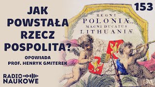 Unia Lubelska  jak dwa państwa i narody w jeden lud zniosła i spoiła  prof Henryk Gmiterek [upl. by Assenej]