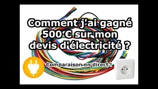 Astuces travaux 3  Comment jai gagné 500 euros sur mon devis délectricité [upl. by O'Brien781]