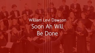 Soon Ah Will Be Done  William Levi Dawson  Landesjugendchor BW [upl. by Shue]