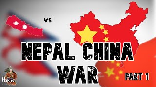 नेपाल चीन युद्ध  भाग १ शुरुआत  Nepal China War  Part 1 THE BEGINNING [upl. by Pirri]