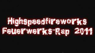 Silvester FeuerwerksRap 2011  TAG DER TAGE  Highspeedfireworks [upl. by Annoval]