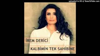 İrem Derici  Kalbimin Tek Sahibine [upl. by Quin]