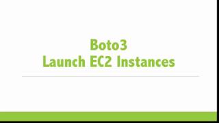 AWS Boto3  Launching EC2 Instances [upl. by Yleek]