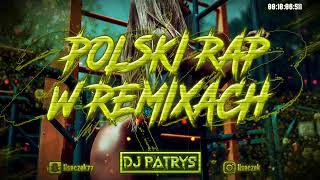 ❌💣POLSKI RAP W REMIXACH 2023 💛VOL40 💣❌😍WRZESIEŃ 2023😍⚡💥 DJ PATRYŚ 💥⚡ [upl. by Akirahc123]