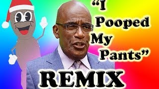 Al Roker REMIX  quotI Pooped in my Pants The Dookie Dancequot [upl. by Rayshell]