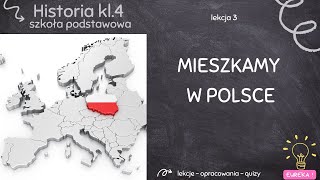 Historia klasa 4  lekcja 3  Mieszkamy w Polsce [upl. by Yarased]