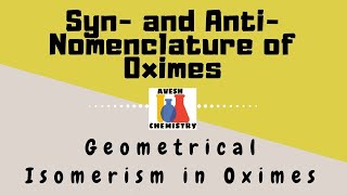 Syn and Anti nomenclature of Oximes  Organic Chemistry  IIT JEE  NEET [upl. by Tressia]