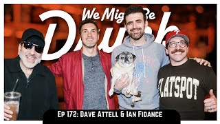 Ep 172 Dave Attell amp Ian Fidance [upl. by Bluhm]