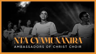 NTA CYAMUNANIRA  Ambassadors of Christ Choir 2024 [upl. by Dawna997]