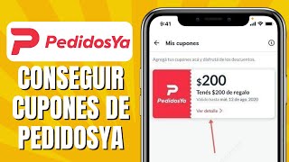 Cómo CONSEGUIR Cupones De PedidosYa [upl. by Swinton]