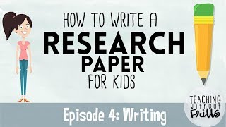 How to Write a Research Paper for Kids  Episode 4 Writing a Draft [upl. by Elram]