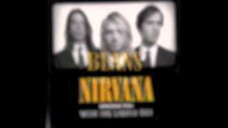 Nirvana  Beans Lyrics [upl. by Nan]