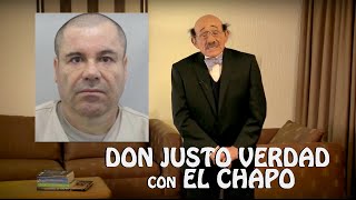 Don Justo Verdad defiende de verdad al Chapo [upl. by Einahpad310]