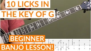 10 Licks In The Key Of G  Beginner Bluegrass Banjo Lesson With Tab [upl. by Ayeki373]