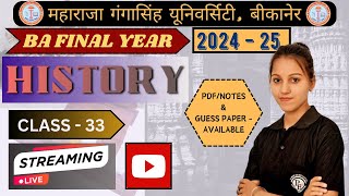 CLASS  33  HISTORY  BA FINAL YEAR 2024  25  MGSU UNIVERSITY Bikaner  BY Payal Mam [upl. by Signe]