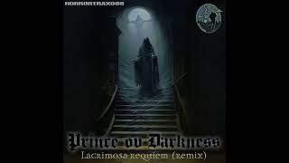 Prince ov Darkness  Lacrimosa Requiem Remix [upl. by Kelwen183]