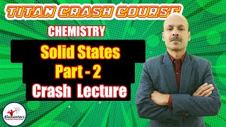 Chemistry l Solid State 2 l Titan Crash Course l NEET [upl. by Sucy104]