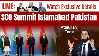 LIVE Atta Tarar Important Talk  SCO Summit Islamabad Pakistan  Wahjoc [upl. by Hsivat]