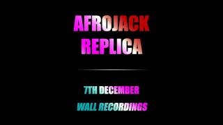 Afrojack  Replica OUT NOW  Check details  Wall [upl. by Levesque]