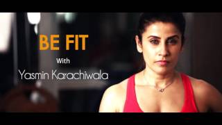 Channel Trailer  Yasmin Karachiwala  Be Fit [upl. by Dam841]