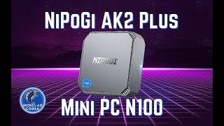 NiPoGi AK2 Plus Mini PC N100 Quick UnboxingReview Video [upl. by Ardnuas]