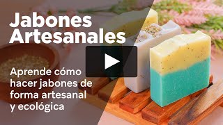 Curso de Jabones Artesanales ♥ Aprende cómo hacer jabón de forma natural y ecológica paso a paso [upl. by Nolat]