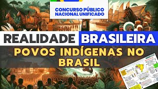 Aula 22  Realidade Brasileira  História dos Povos Indígenas no Brasil  CNU [upl. by Merceer]