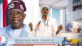 Dr Damages Show 562 Tinubus saga  critical stage Nigerians amp Medical Emergency Israel Vs Hamas [upl. by Hernardo]