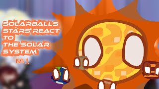 Solarballs stars react to THE SOLAR SYSTEM  12  BIRTHDAY SPECIAL 🎉 175x [upl. by Eduam]