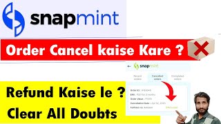 Snapmint Par Order Cancel Kaise Kare  Snapmint Order Refund  Snapmint Se Mobile Kaise Kharide [upl. by Aileen158]