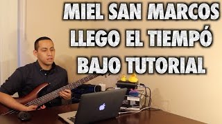 Miel San Marcos Llego El Tiempó Bajo Tutorial With Tabs HD [upl. by Euqinna799]